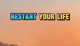 Restart your life 